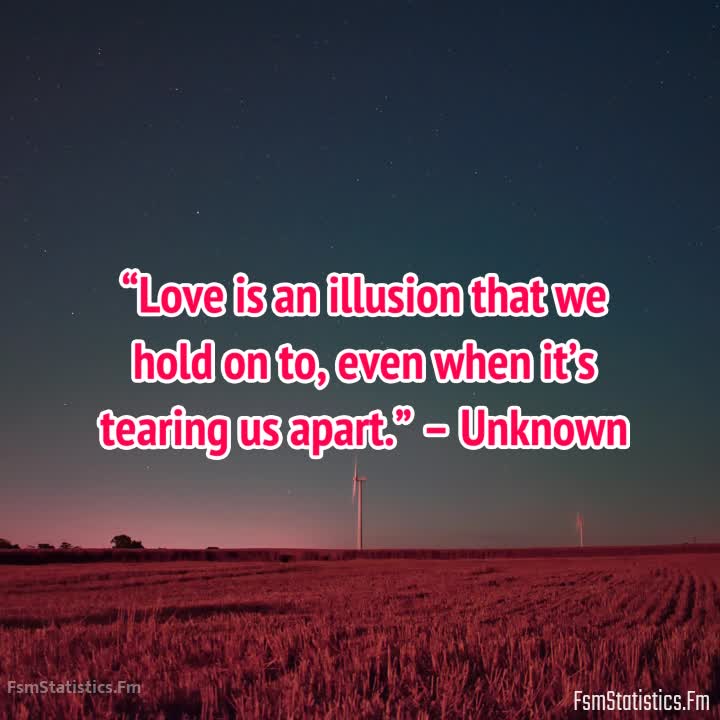 LOVE IS AN ILLUSION QUOTE – LyricsLive24.com