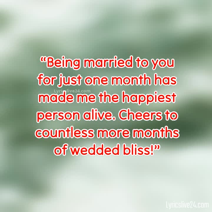 ONE MONTH WEDDING ANNIVERSARY QUOTES – LyricsLive24.com