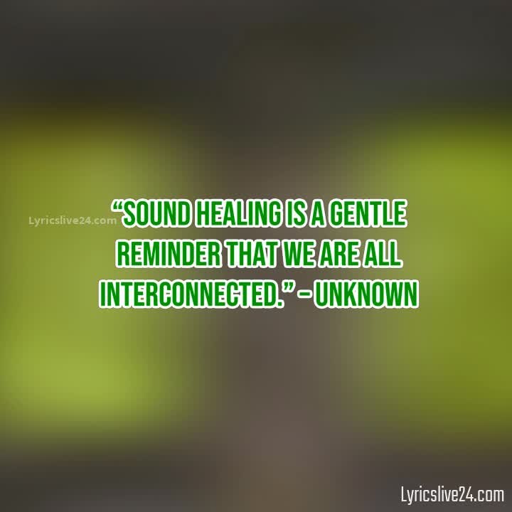 Sound Healing Quotes – Lyricslive24.com